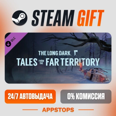 ✅ The Long Dark: Tales from the Far Territory Steam Gift ⚡ АВТОДОСТАВКА 🌍 РОССИЯ + С